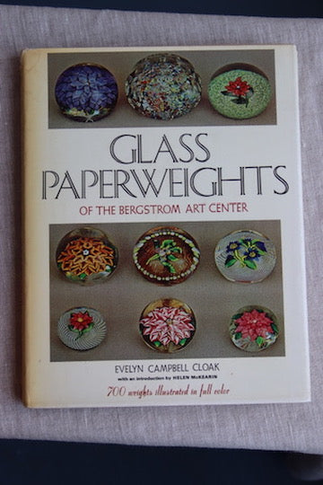 Glass Paperweights of The Bergstrom Art Center by Evelyn Campbell Cloak