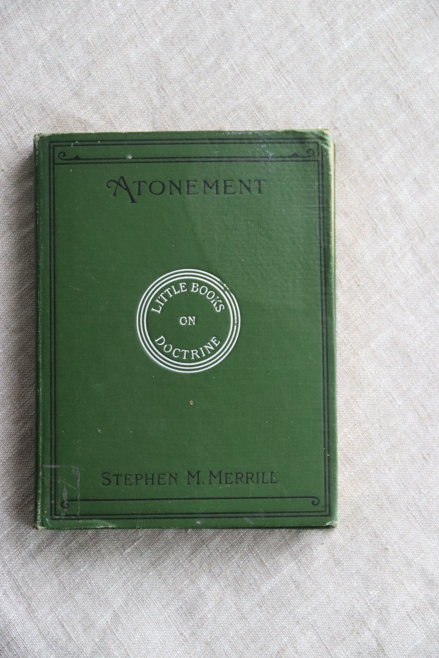 Little Books on Doctrine - Atonement by Stephen M. Merrill
