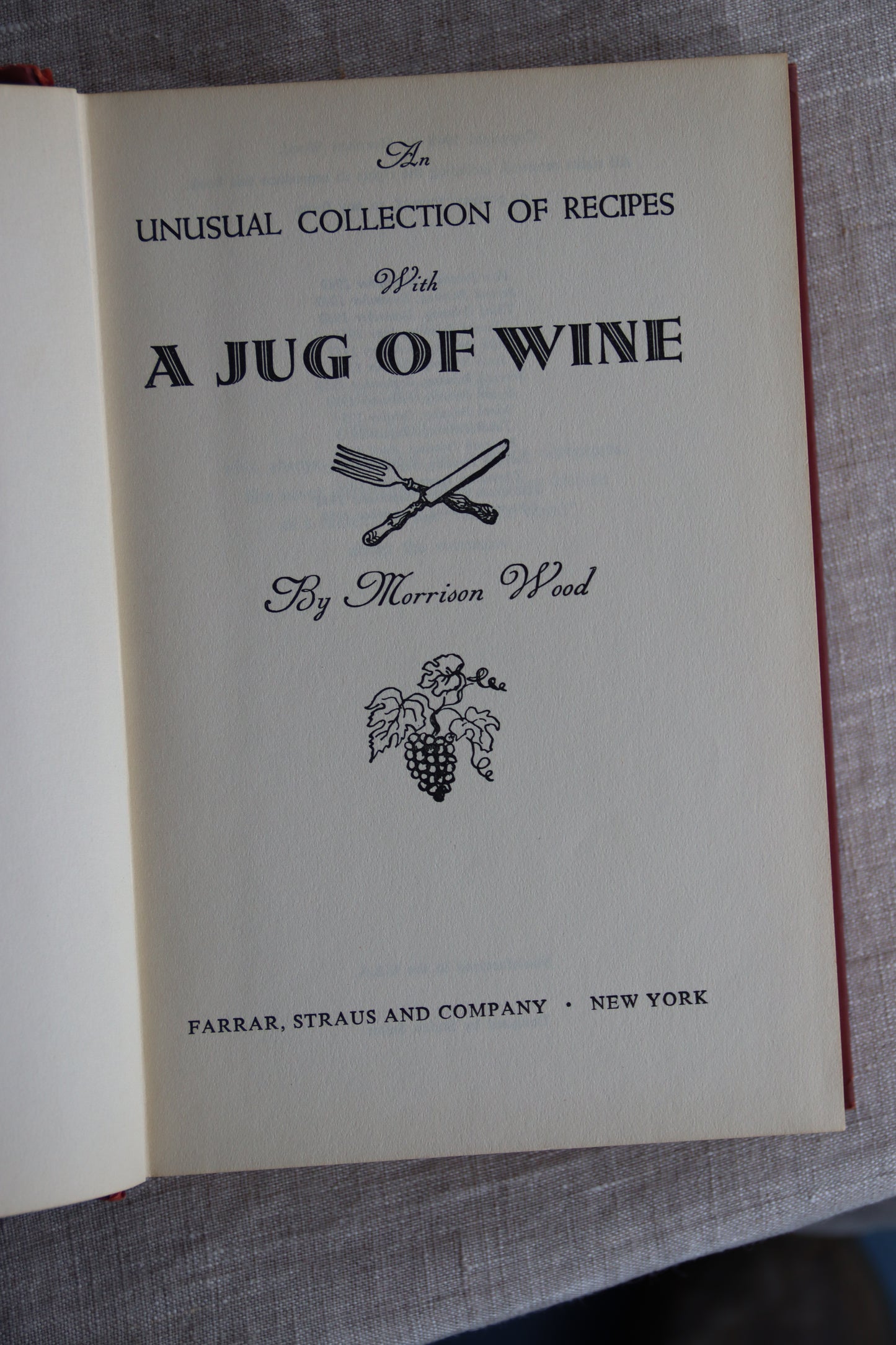 An Unusual Collection Of Recipes With A Jug of Wine by Morrison Wood
