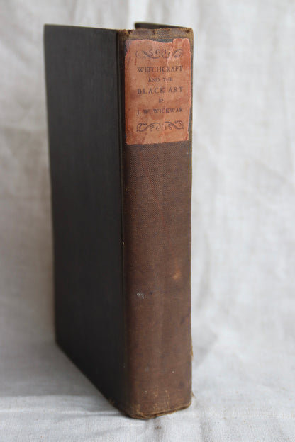 Witchcraft and The Black Art by J. W. Wickwar