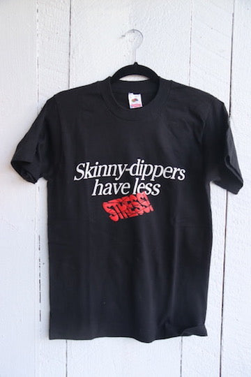 Skinny Dippers Have Less Stress Tshirt