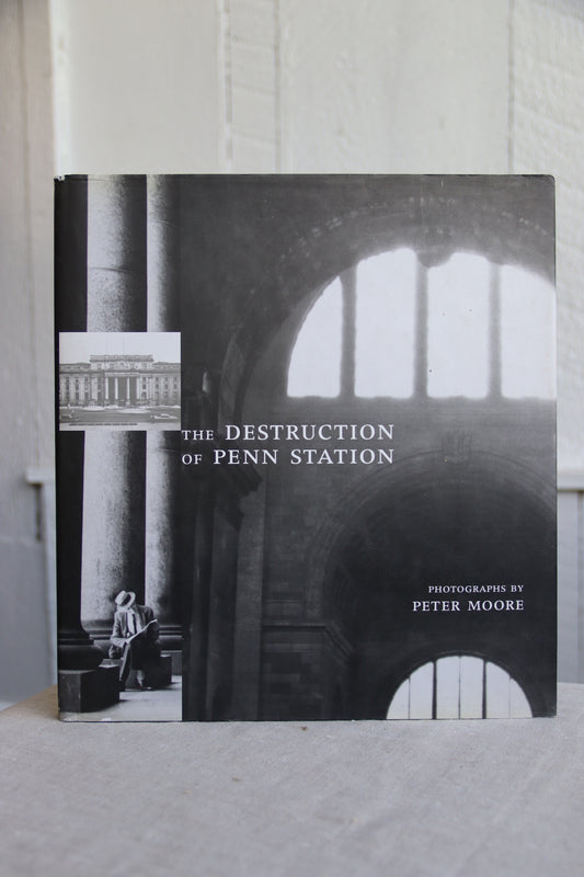 The Destruction of Penn Station by Peter Moore