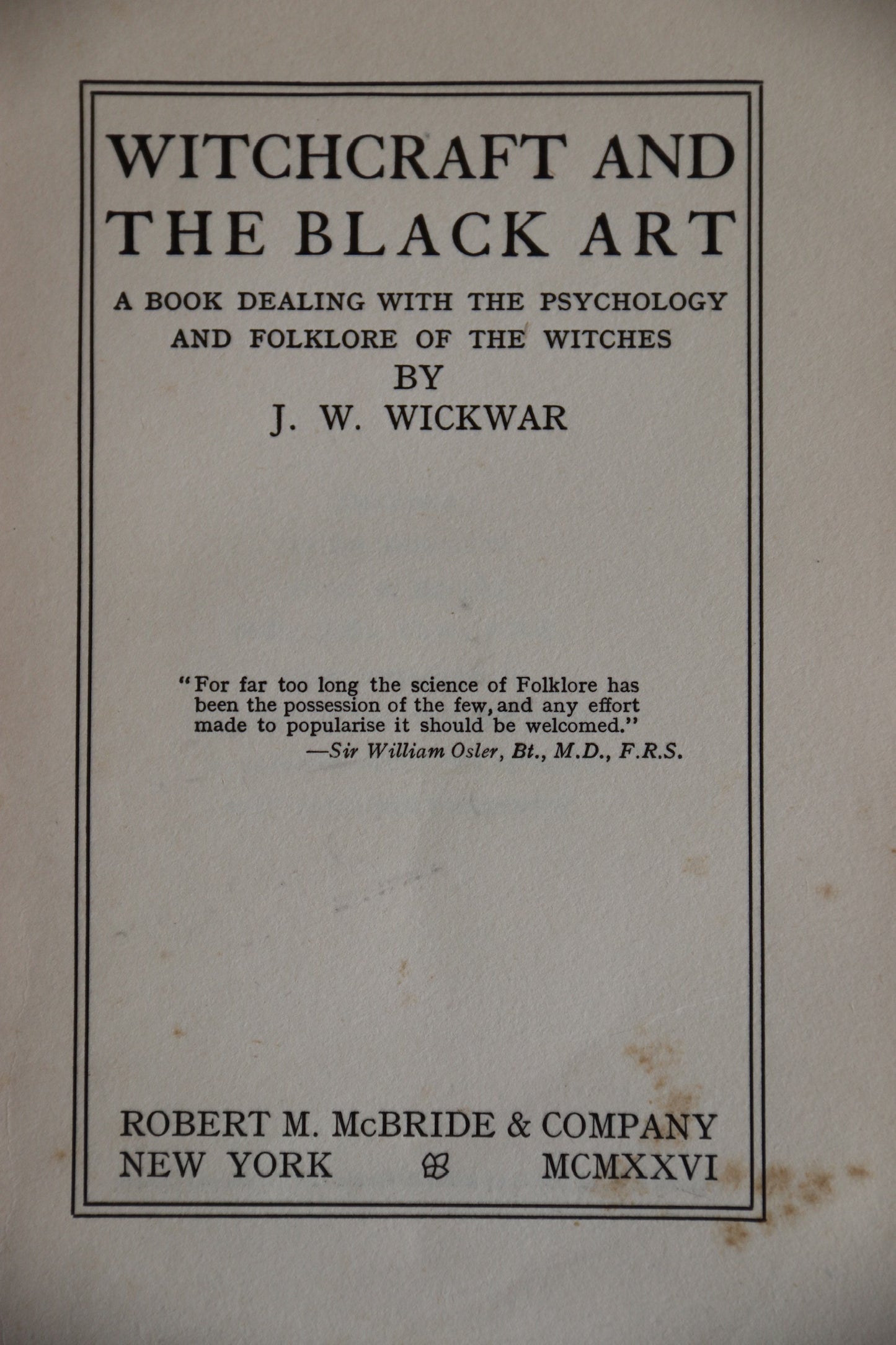 Witchcraft and The Black Art by J. W. Wickwar