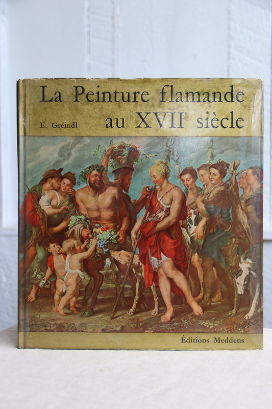 La Peinture Flamande au XVII siecle